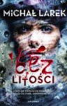 Bez litości - Michał Larek 