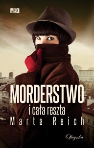 Morderstwo i cała reszta - Marta Reich