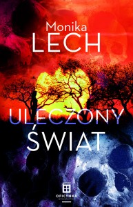 Uleczony świat - Monika Lech