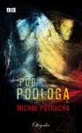 Pod podłogą - Michal Pstrucha